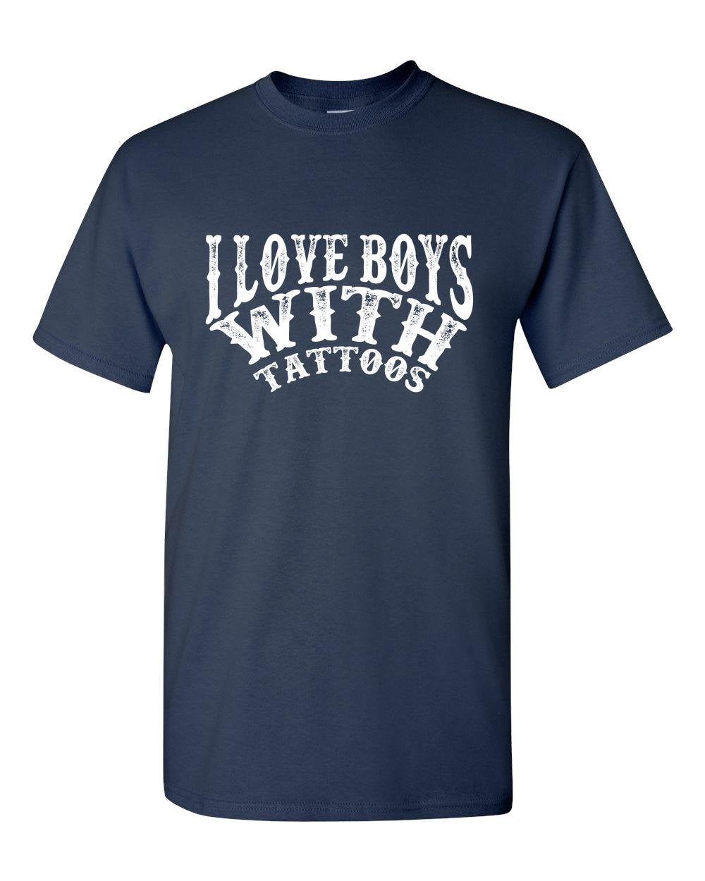 I Love Boys With Tattoos T-Shirt - Great Gift for Tattoo Enthusiasts