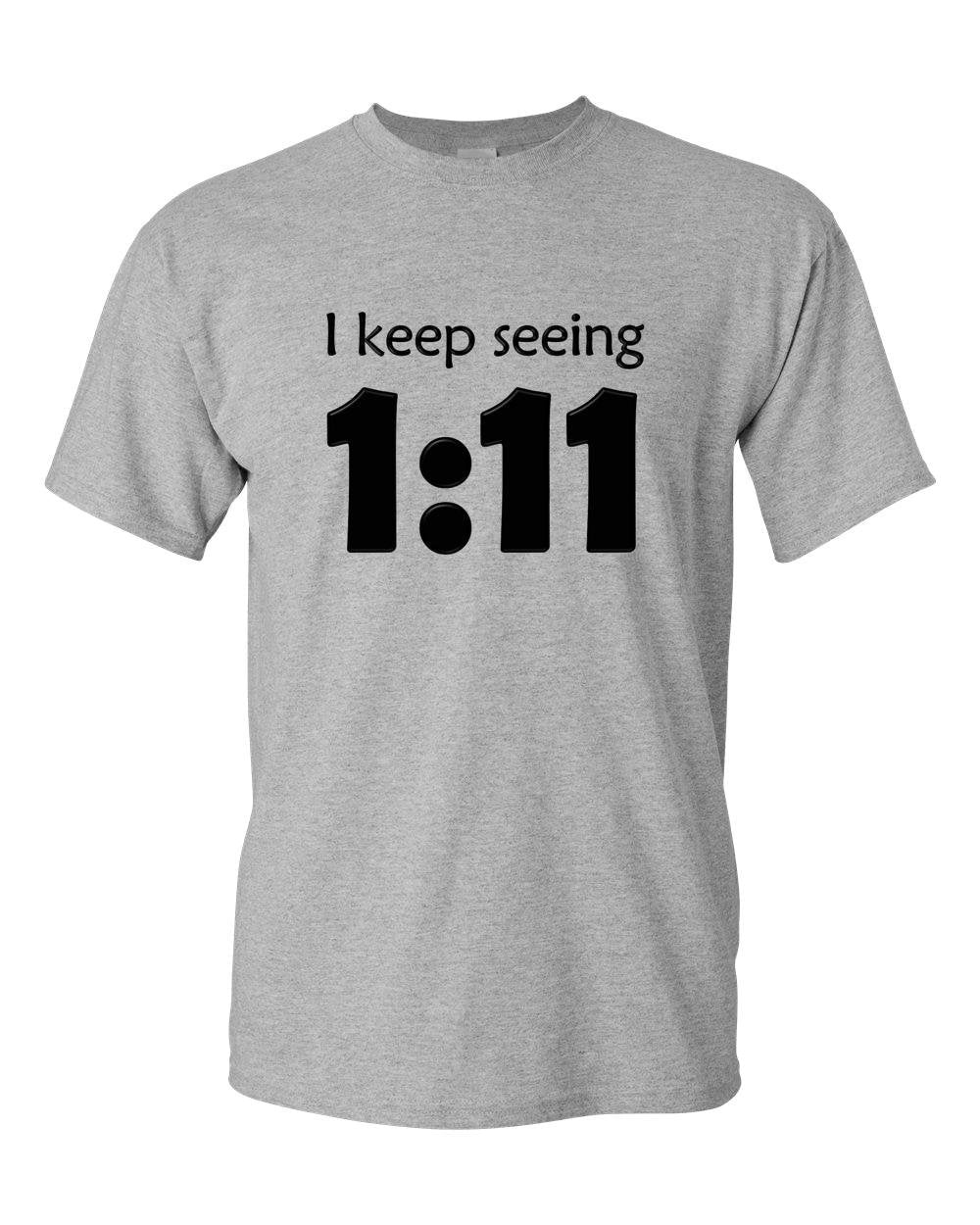 Angel I Keep Seeing 111 - Adult Unisex T-Shirt in multiple colors